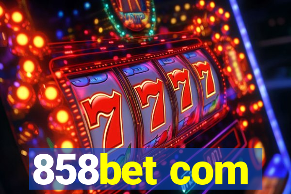 858bet com